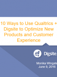 10 Ways to Use Qualtrics + Digsite to Optimize New Products and Customer Experience